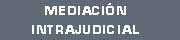 Mediacion intrajudicial